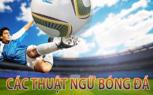 các thuật ngữ bóng đá