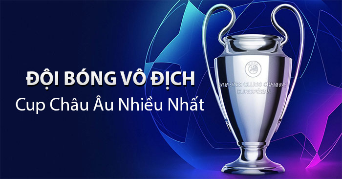 đội bóng vô địch châu Âu nhiều nhất