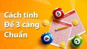 cách tính đề 3 càng