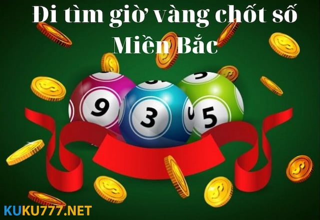 Giờ vàng chốt số Miền Bắc 888