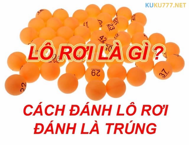 Kinh nghiệm đánh lô rơi kubet